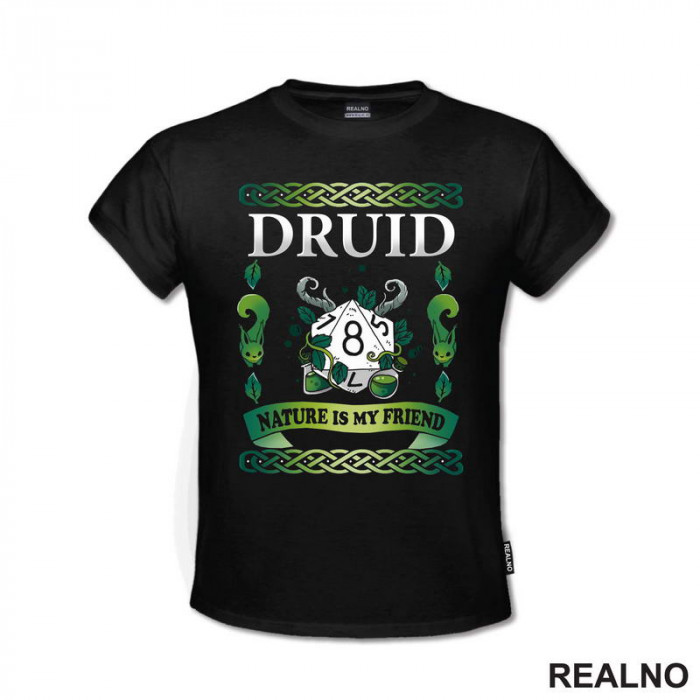 Druid - Nature Is My Friend - D&D - Dungeons And Dragons - Majica