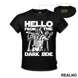 Hello From The Dark Side - Darth Vader - Star Wars - Majica