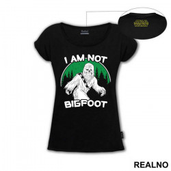 I Am Not Bigfoot - Chewbacca - Star Wars - Majica