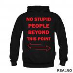 No Stupid People Beyond This Point - Red - Humor - Duks