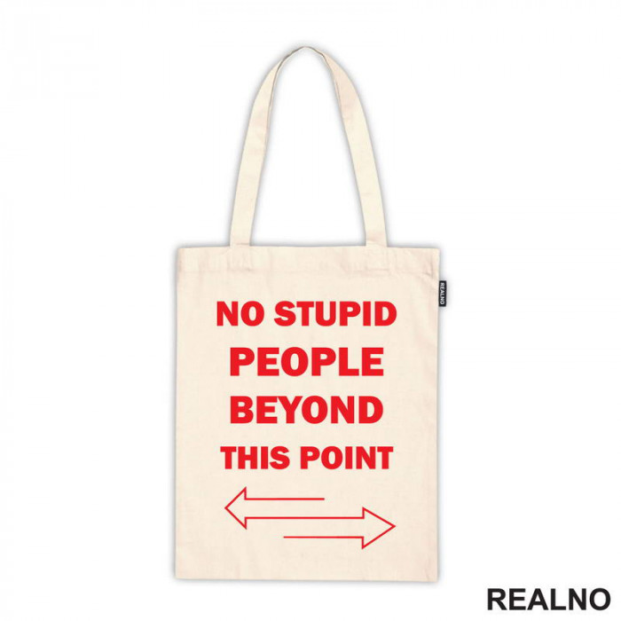 No Stupid People Beyond This Point - Red - Humor - Ceger