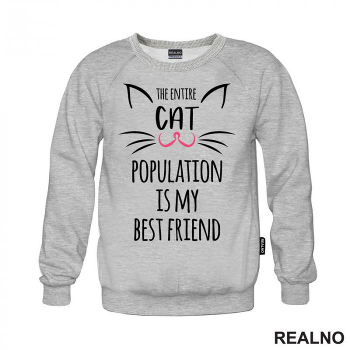The Entire Cat Population Is My Best Friend - Pink Nose - Mačke - Cat - Duks