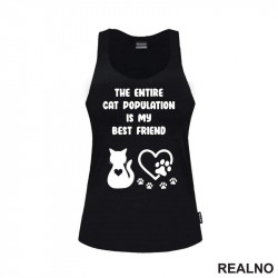 The Entire Cat Population Is My Best Friend - Heart And Paws - Mačke - Cat - Majica