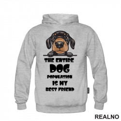 The Entire Dog Population Is My Best Friend - Puppy Dachshund Dog - Pas - Psi - Duks The Entire Dog Population Is My Best Friend - Puppy Dachshund Dog - Pas - Psi - Duks