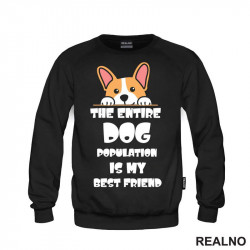 The Entire Dog Population Is My Best Friend - Corgi - Pas - Psi - Duks The Entire Dog Population Is My Best Friend - Corgi - Pas - Psi - Duks