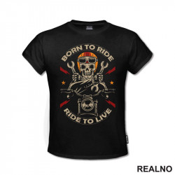 Born To Ride, Ride To Live - Skull - Motori - Majica