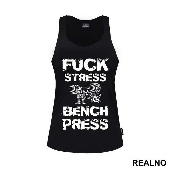 Fuck Stress Bench Press - Trening - Majica