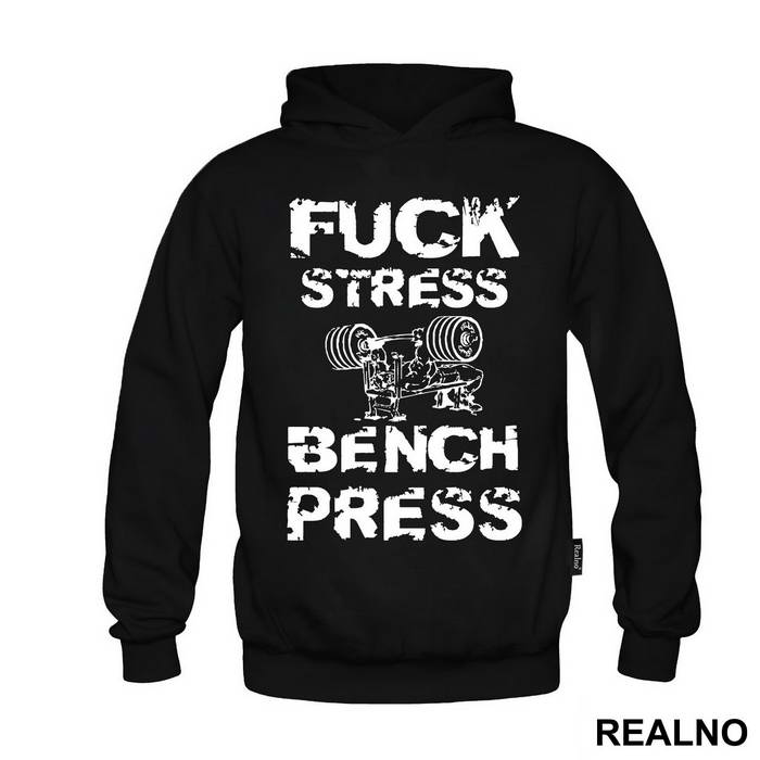 Fuck Stress Bench Press - Trening - Duks