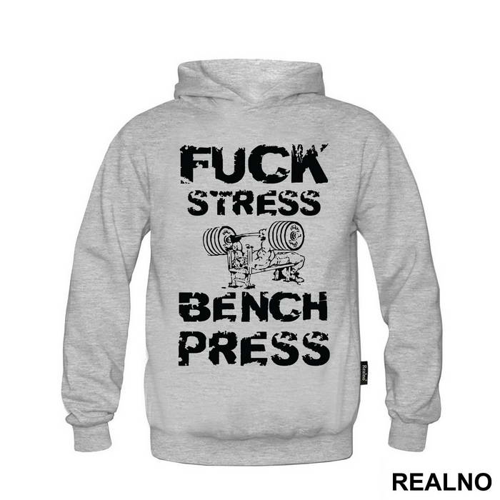 Fuck Stress Bench Press - Trening - Duks