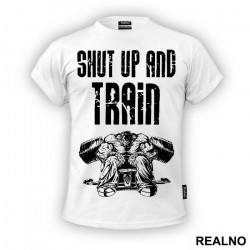 Shut Up And Train - Trening - Majica Shut Up And Train - Trening - Majica