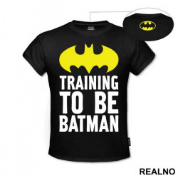Training To Be Batman - Trening - Majica Training To Be Batman - Trening - Majica