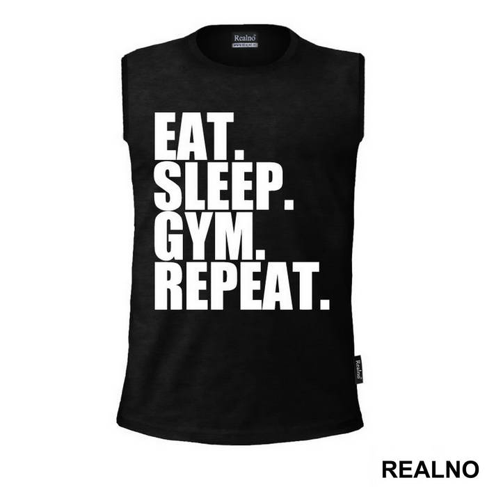Eat. Sleep. Gym. Repeat. - Trening - Majica