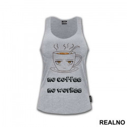 No Coffee No Workee - Kafa - Majica