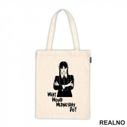 What Would Wednesday Do? - Wednesday - Sreda - Ceger