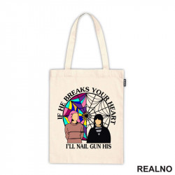 If He Breaks Your Heart I'll Nail Gun His - Quote - Enid - Wednesday - Sreda - Ceger