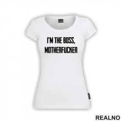 I'm The Boss, Motherfucker - Trening - Majica I'm The Boss, Motherfucker - Trening - Majica