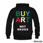 Buy Art Not Drugs - Art - Duks