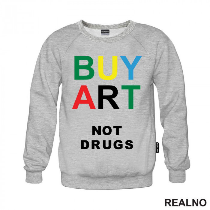 Buy Art Not Drugs - Art - Duks