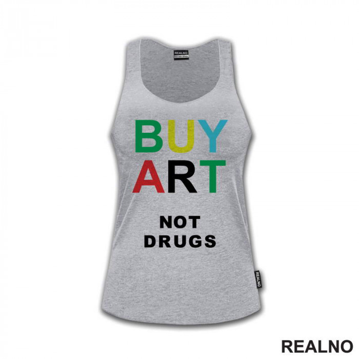 Buy Art Not Drugs - Art - Majica