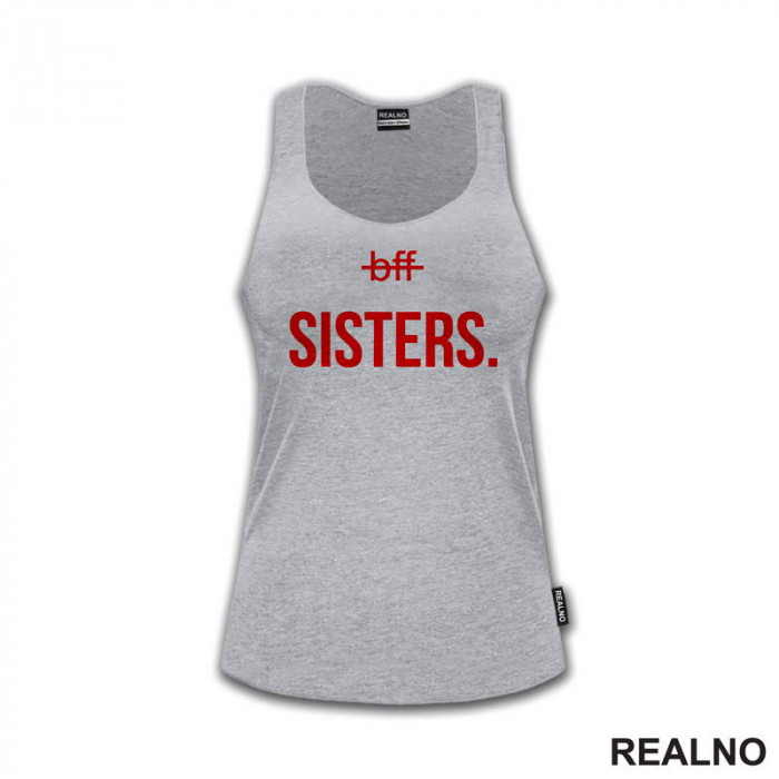 Sisters. Bff Crossed Out - Red - Sestre - Love - Ljubav - Majica