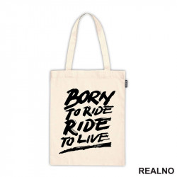 Born To Ride, Ride To Live - Big - Motori - Ceger