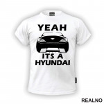 Yeah It's A Hyundai Outline - Logo - Kola - Auto - Majica