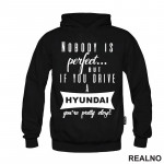 Nobody Is Perfect...But If You Drive A Hyundai You're Pretty Close - Kola - Auto - Duks