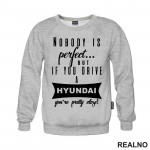 Nobody Is Perfect...But If You Drive A Hyundai You're Pretty Close - Kola - Auto - Duks