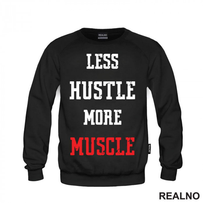 Less Hustle More Muscle - Trening - Duks