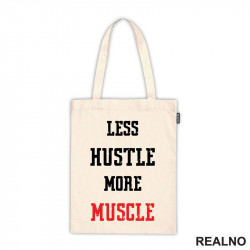 Less Hustle More Muscle - Trening - Ceger Less Hustle More Muscle - Trening - Ceger