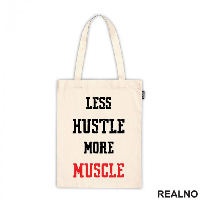 Less Hustle More Muscle - Trening - Ceger
