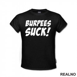 Burpees Suck - Trening - Majica Burpees Suck - Trening - Majica