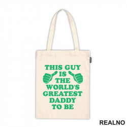 This Guy Is The World's Greatest Daddy To Be - Green - Mama i Tata - Ljubav - Ceger This Guy Is The World's Greatest Daddy To Be - Green - Mama i Tata - Ljubav - Ceger