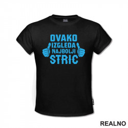 Ovako izgleda najbolji stric - Majica Ovako izgleda najbolji stric - Majica