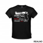 Guns Don't Kill People. Dads With Pretty Daughters Kill People - Mama i Tata - Ljubav - Majica