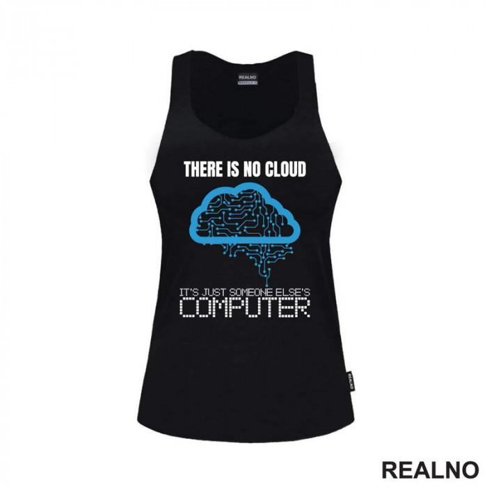 There Is No Cloud It's Just Someone Else's Computer - Geek - Majica