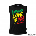 I Wanna Love Ya! Bob Marley - Muzika - Majica