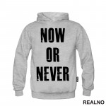 Now Or Never - Motivation - Quotes - Duks