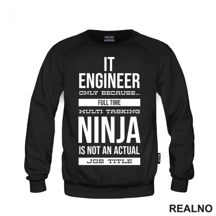 IT Engineer Only Because... Full Time Multi Tasking Ninja Is Not An Actual Job Title - Geek - Duks