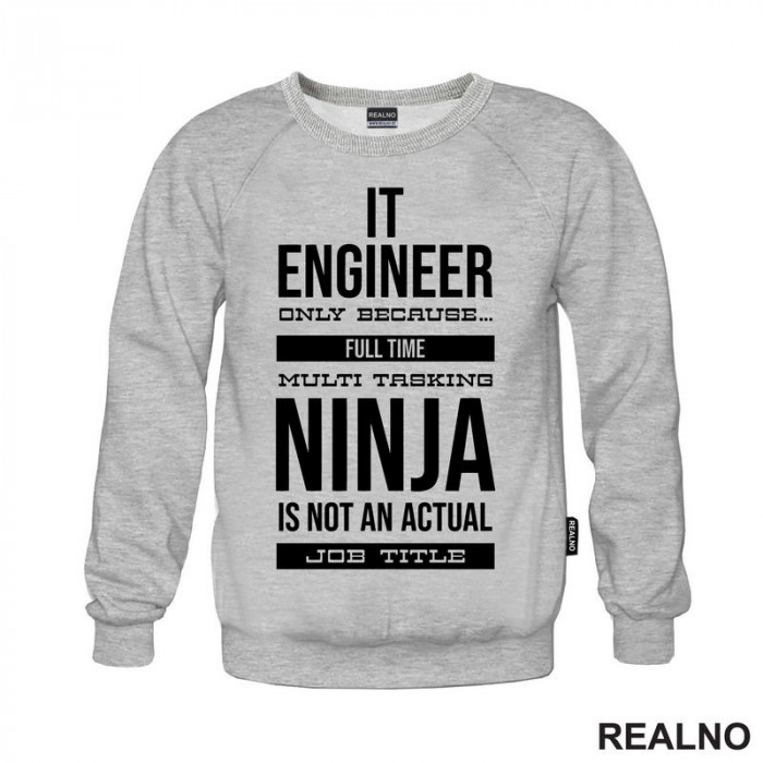 IT Engineer Only Because... Full Time Multi Tasking Ninja Is Not An Actual Job Title - Geek - Duks