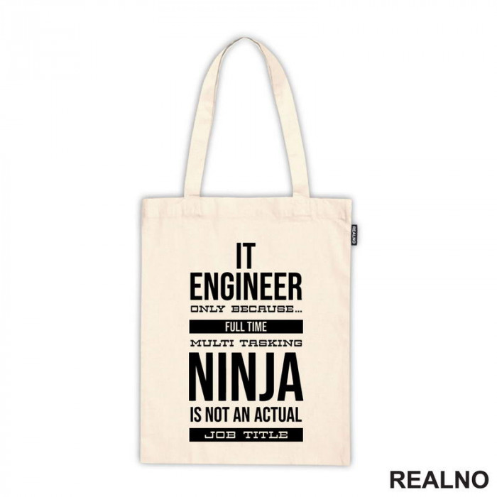 IT Engineer Only Because... Full Time Multi Tasking Ninja Is Not An Actual Job Title - Geek - Ceger
