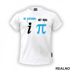 Be Rational, Get Real - Geek - Majica
