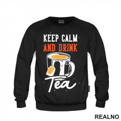 Keep Calm And Drink Tea - Čaj - Duks