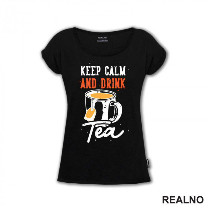 Keep Calm And Drink Tea - Čaj - Majica