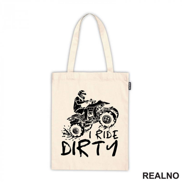 I Ride Dirty - Quad - Off Road - Ceger