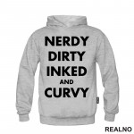 Nerdy, Dirty, Inked And Curvy - Tattoo - Duks