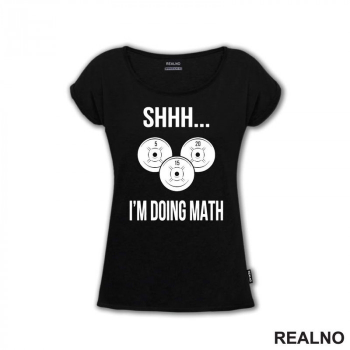 Shhh...I'm Doing Math - Trening - Majica