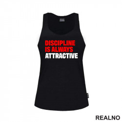 Discipline Is Always Attractive - Motivation - Quotes - Majica