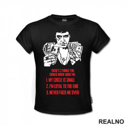 My Circle Is Small. I'm Loyal To The End. Never Fuck Me Over - Scarface - Majica My Circle Is Small. I'm Loyal To The End. Never Fuck Me Over - Scarface - Majica