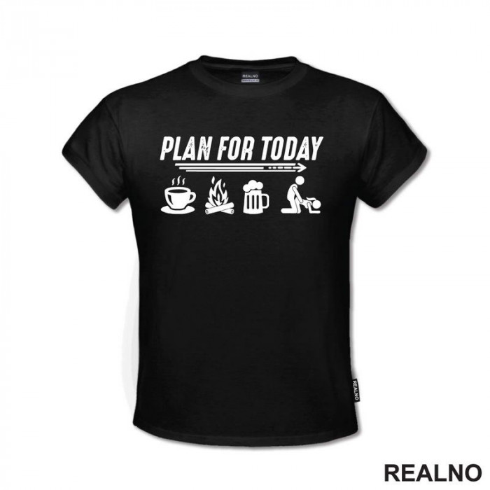 Plan For Today - Symbols - Humor - Majica